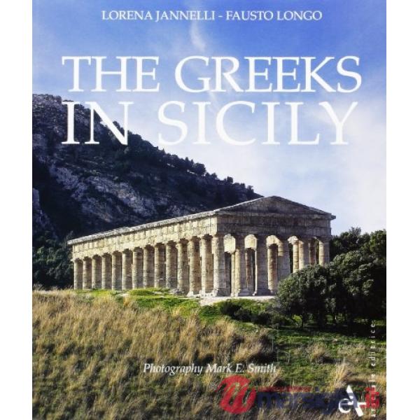 Greeks in Sicily. Ediz. illustrata (The)