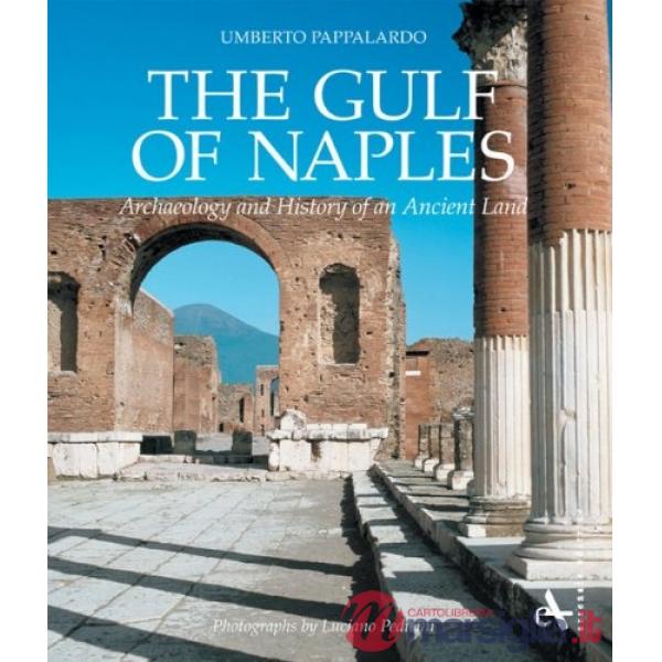 Gulf of Naples. Archaeology and history of an ancient land (The)