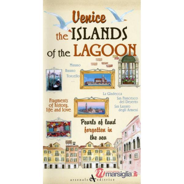 Venice. The islands of the lagoon. Pearls of land forgotten in the sea