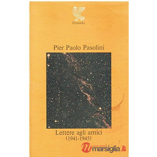 Lettere agli amici (1941-45)
