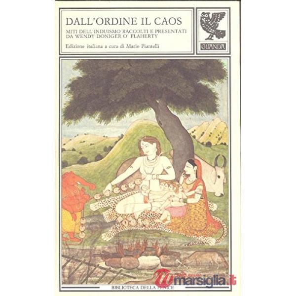 Dall'ordine il caos. Miti dell'induismo raccolti e presentati da Wendy Doniger O