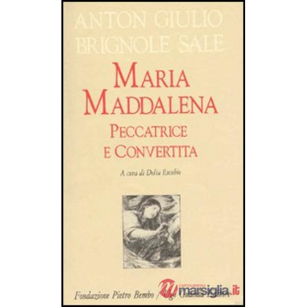 Maria Maddalena peccatrice convertita