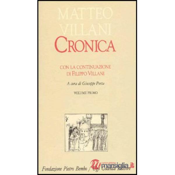 Cronica. Con la continuazione di Filippo Villani. Vol. 1