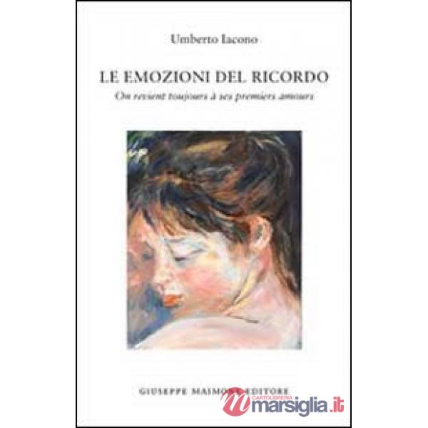 Emozioni del ricordo. On revient toujours a ses premiers amours (Le)