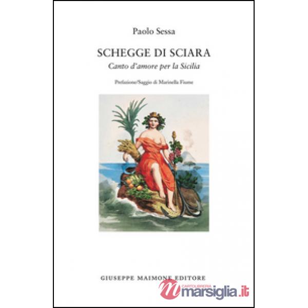 Schegge di sciara. Canto d'amore per la Sicilia