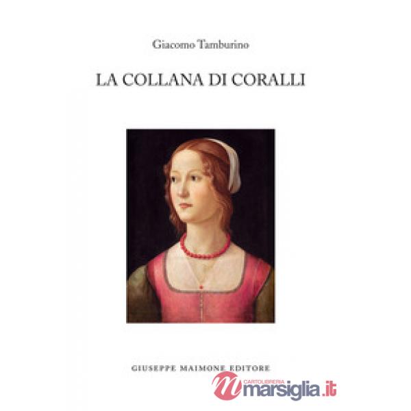 Collana di coralli. Storie di protagonismo al femminile (La)