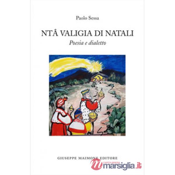 Ntâ valigia di Natali. Poesia e dialetto