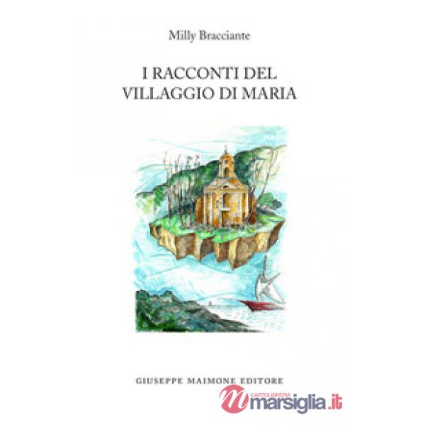 Racconti del Villaggio di Maria (I)