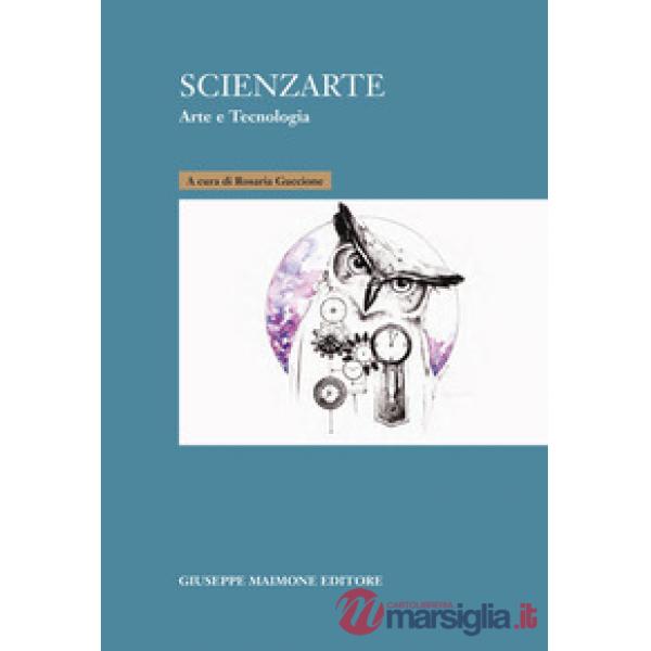 Scienzarte. Arte e tecnologia