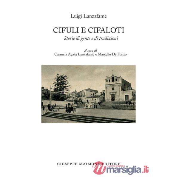 Cifuli e Cifaloti. Storie di gente e di tradizioni