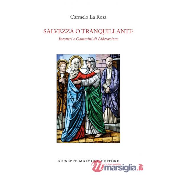 Salvezza o tranquillanti? Incontri e cammini di liberazione