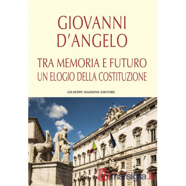 Tra memoria e futuro un elogio della Costituzione