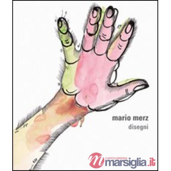 Mario Merz. Disegni. Ediz. italiana e inglese