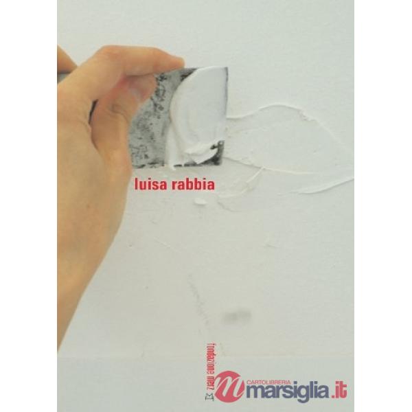 Luisa Rabbia. In viaggio sotto lo stesso cielo. Ediz. italiana e inglese