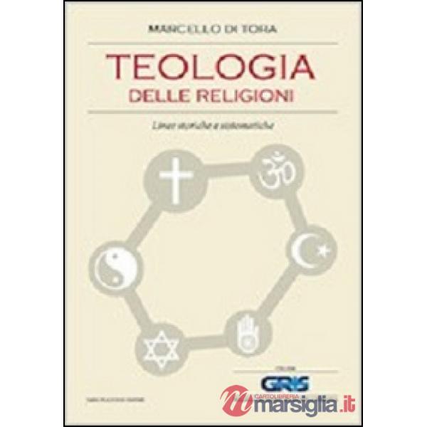 Teologia delle religioni. Linee storiche e sistematiche