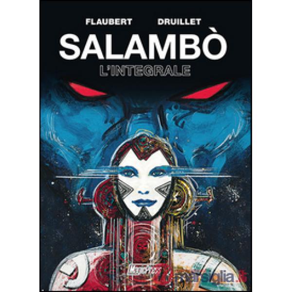 Salambò. L'integrale da Gustave Flaubert
