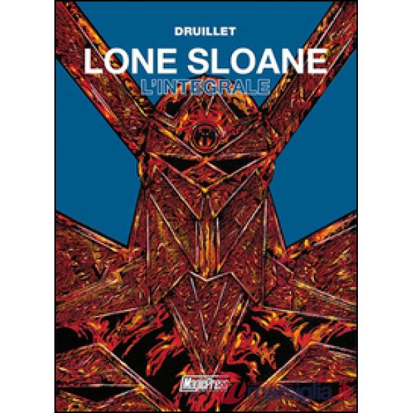 Lone Sloane. L'integrale