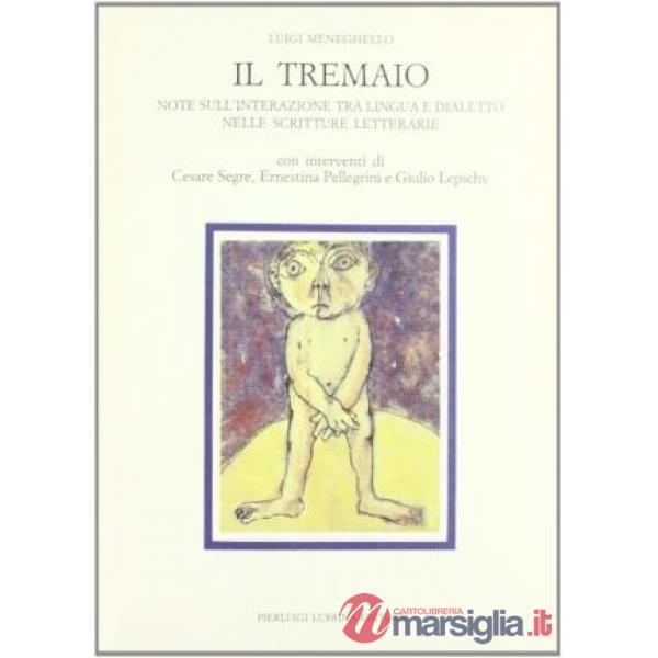 Tremaio. Note sull'interazione tra lingua e dialetto nelle scritture letterarie 