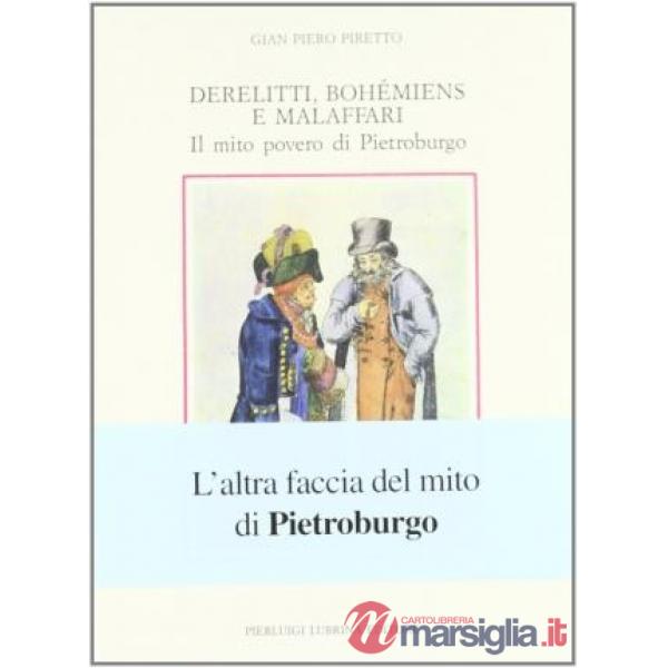 Derelitti, bohémiens e malaffari. Il mito povero di Pietroburgo