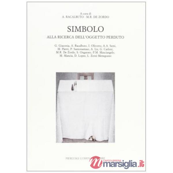 Simbolo. Alla ricerca dell'oggetto perduto