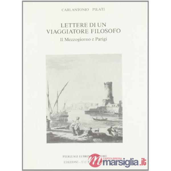 Lettere di un viaggiatore filosofo. Il Mezzogiorno e Parigi (1775-76)