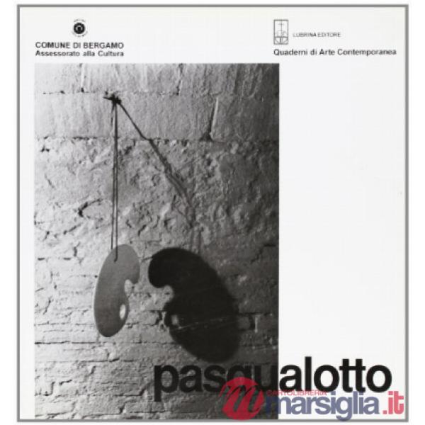 Mario Pasqualotto. Opere. Catalogo della mostra (Bergamo, agosto 1996)