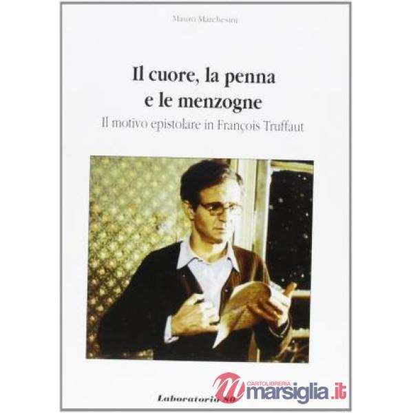 Cuore, la penna e le menzogne. Il motivo epistolare in François Truffaut (Il)