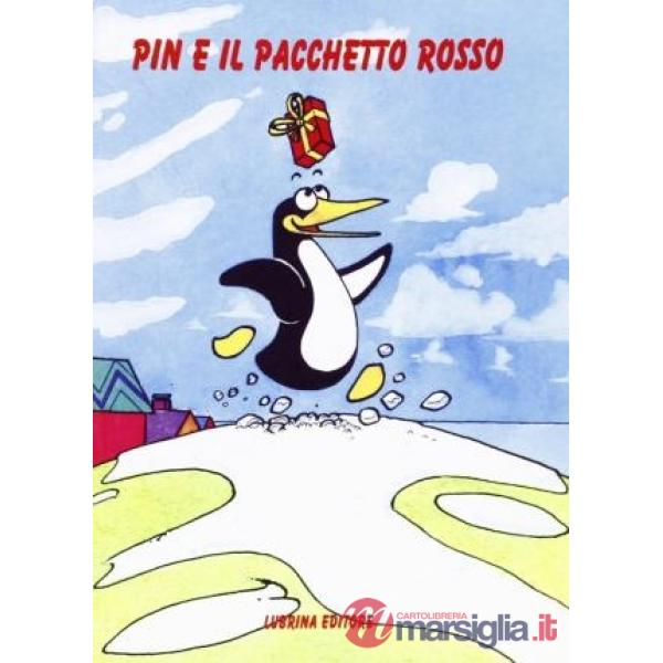 Pin e il pacchetto rosso. Storia di amicizia nel mondo dei pinguini