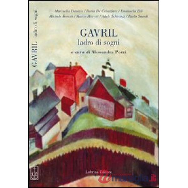 Gavril. Ladro di sogni