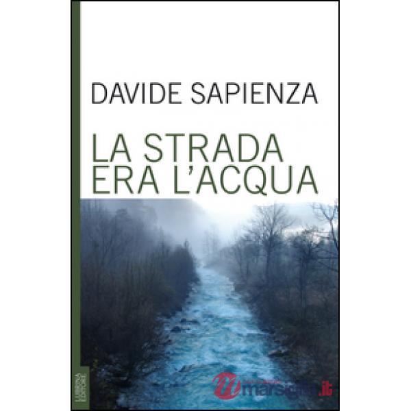 Strada era l'acqua (La)