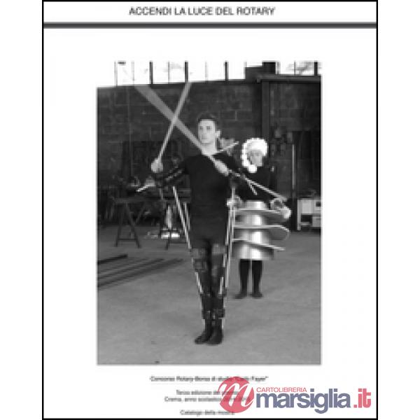Accendi la luce del Rotary. Ediz. illustrata. Con DVD
