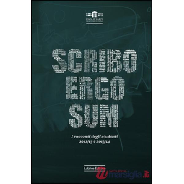 Scribo ergo sum. I racconti degli studenti. Vol. 2