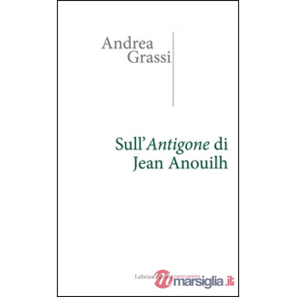 Sull'Antigone di Jean Anouilh