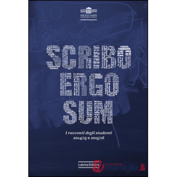 Scribo ergo sum. I racconti degli studenti. Vol. 3