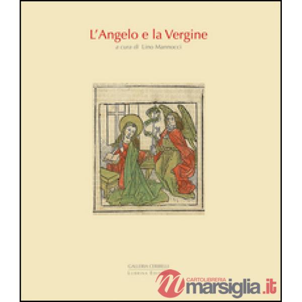 L'angelo e la vergine. Ediz. illustrata
