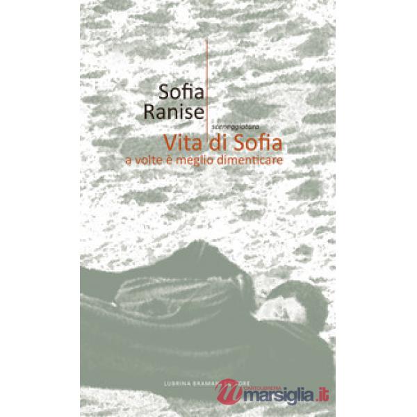 Vita di Sofia. A volte è meglio dimenticare
