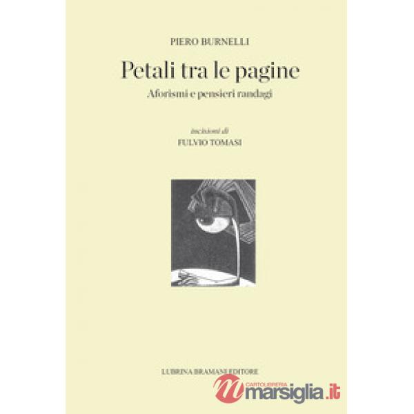 Petali tra le pagine. Aforismi e pensieri randagi