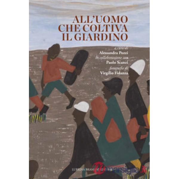 All'uomo che coltiva il giardino