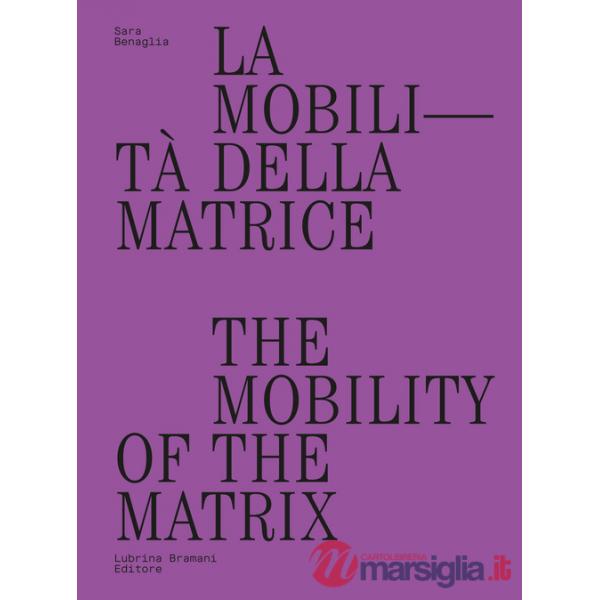 Mobilità della matrice-The mobility of the matrix (La)