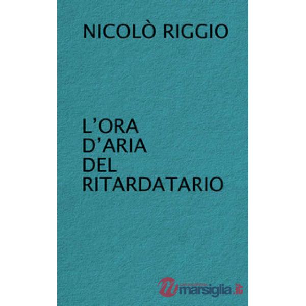 Ora d'aria del ritardatario (L')