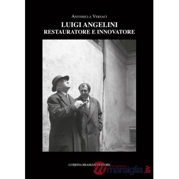 Luigi Angelini. Restauratore e innovatore