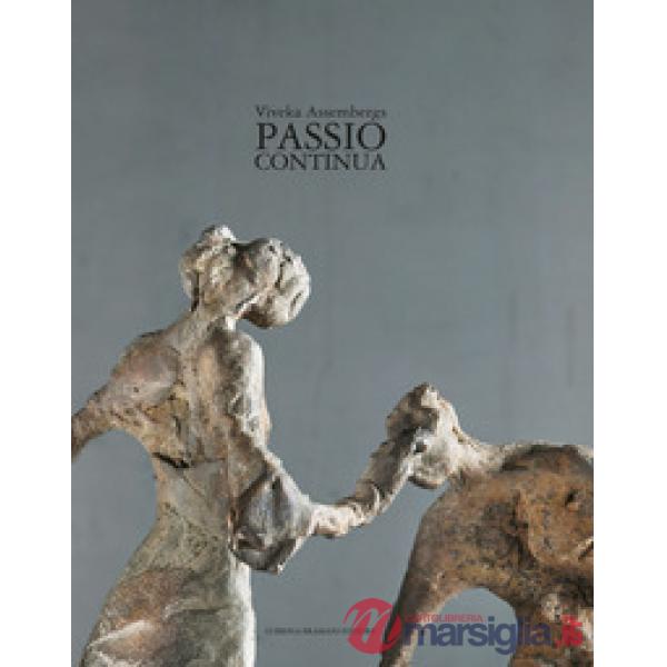 Viveka Assembergs. Passio continua. Ediz. italiana e inglese