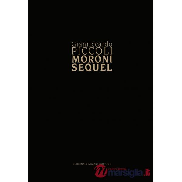 Giancarlo Piccoli. Moroni sequel