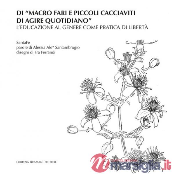 Di «macro fari e piccoli cacciaviti di agire quotidiano». L'educazione al genere come pratica di libertà