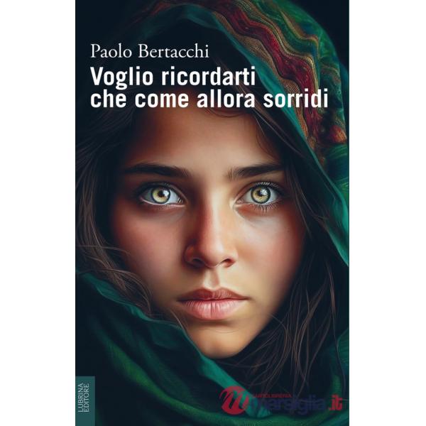 Voglio ricordarti che come allora sorridi