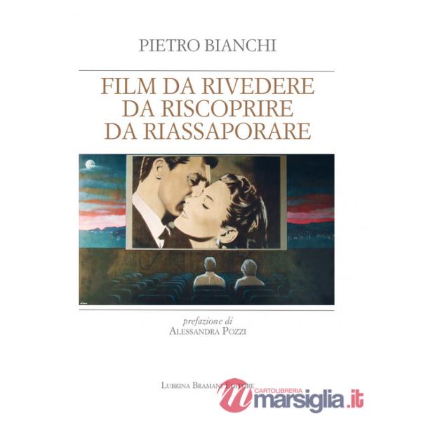 Film da rivedere, da riscoprire, da riassaporare