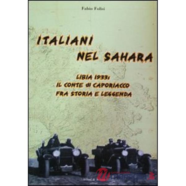 Italiani nel Sahara. Libia 1933 il conte di Caporiaccio fra storia e leggenda