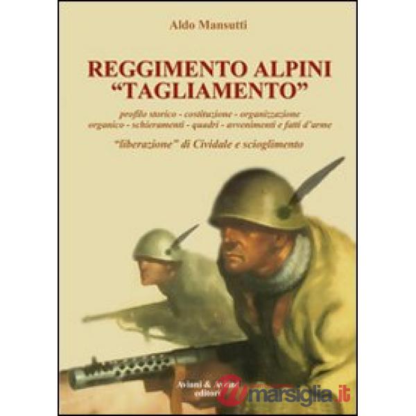 Reggimento alpini «Tagliamento». 1943-45