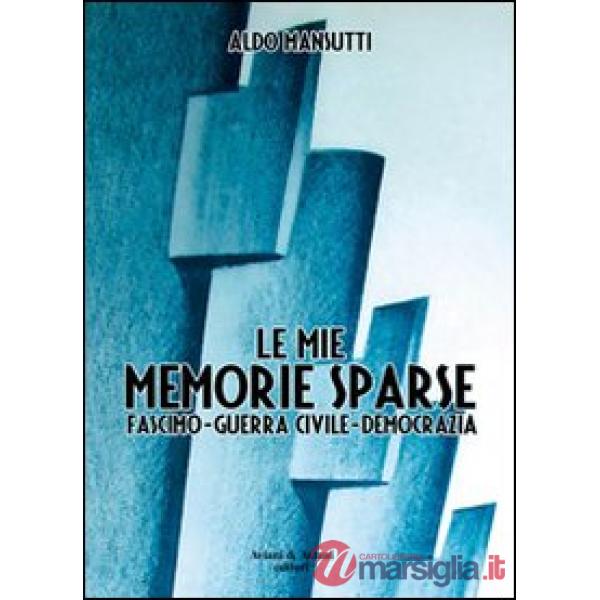 Memorie sparse. Fascismo, guerra civile, democrazia