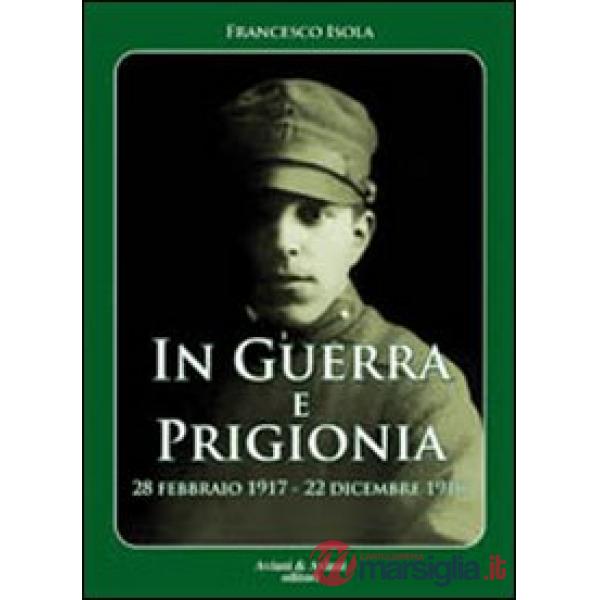 In guerra e prigionia